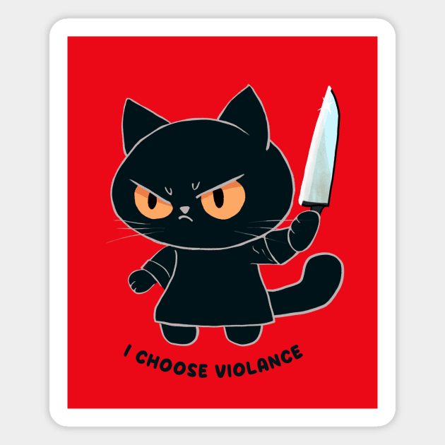 I Choose Violence Magnet by CreativeSage